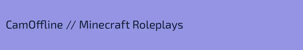 CamOffline // Minecraft Roleplays